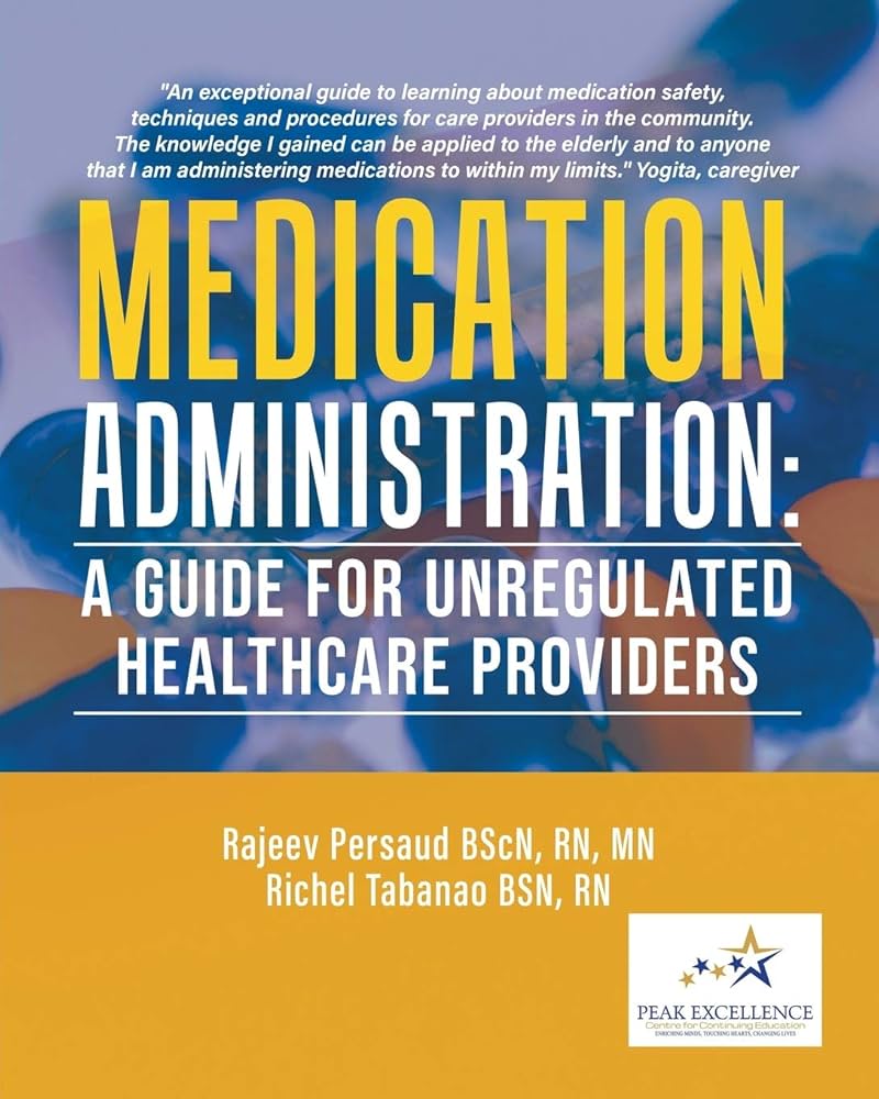 Medication Administration Guide for Unregulated Healthcare Providers book